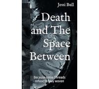 Death and The Space Between: Because some Threads refuse to stay woven (Death and Molly)
