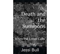 Death and the Summons: When the Loom Calls: 3 (Death and Molly)