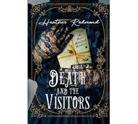 Death and the Visitors (A Mary Shelley Mystery)