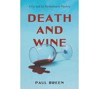 Death and Wine: A Cy and Liz Bartholomew Mystery: 1