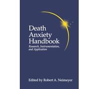 Death Anxiety Handbook – Research, Instrumentation and Application