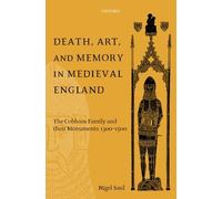 Saul - Death Art and Memory in Medieval England The Cobham Family a - N555z