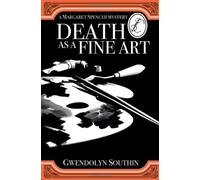 DEATH AS A FINE ART: A Margaret Spencer Mystery
