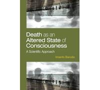 Death as an Altered State of Consciousness: A Scientific Approach