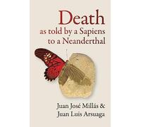Death As Told by a Sapiens to a Neanderthal