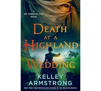 Death at a Highland Wedding: A Rip Through Time Novel: 4