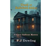 Death at Balfefield Abbey: A Clara Sullivan Mystery