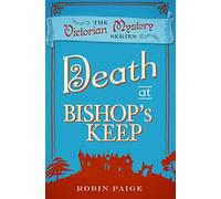 Death at Bishop's Keep – A Victorian Mystery (Book 1)