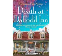 Death at Daffodil Inn: The exciting, fresh new small-town cosy mystery romance perfect for spring!: Volume 2 (Cinnamon Falls)
