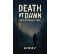 Death at Dawn: LGBTQ Meets Main Street