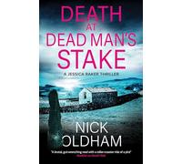 Death at Dead Man's Stake: 1 (A Jessica Raker Thriller)