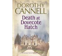 Death at Dovecote Hatch: A 1930s Country House Murder Mystery: 2 (A Florence Norris Mystery)