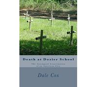 Death at Dozier School: The Attempted Assassination of an American City
