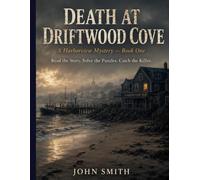 Death at Driftwood Cove: A Cozy Mystery Word Search Book for Adults: Read the Story, Solve the Puzzles, Catch the Killer (A Harborview Mystery, Book 1)