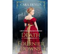 Death at Fournier Downs: A Bow Street Duchess Mystery: 2 (Bow Street Duchess Mystery Series)