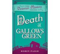 Death at Gallows Green (A Victorian Mystery Book 2)