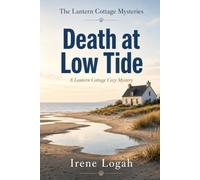 Death at Low Tide: A Lantern Cottage Cozy Mystery (The Lantern Cottage Mysteries)