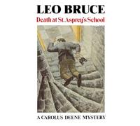 Death at St. Asprey's School: A Carolus Deene Mystery (Carolus Deene Series)
