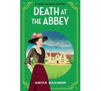 Death at the Abbey: A gripping, historical cozy mystery series from Anita Davison for 2024 (The Flora Maguire Mysteries, 2)