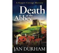 Death at the Abbey (A Kipper Cottage Cozy Mystery)