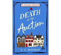 Death at the Auction (The Stamford Mysteries, Book 1) (Paperback) - E. C. Bateman Book