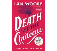 Death at the Chateau : the hilarious and gripping cosy murder mystery