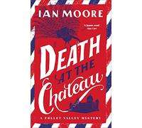 Death at the Chateau: The side-splitting cosy murder mystery series by leading comedian (A Follet Valley Mystery 3)