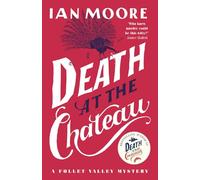 Death at the Chateau: The side-splitting cosy murder mystery series by leading comedian (A Follet Valley Mystery 3): the hilarious and gripping cosy murder mystery