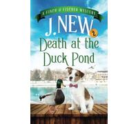 Death at the Duck Pond: A Finch & Fischer Mystery: 2 (The Finch & Fischer Mysteries)