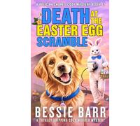 Death at the Easter Egg Scramble: A totally gripping Easter Cozy Murder Mystery (A Pelican Shores Cozy Mystery)