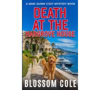 Death At The Hargrove House: An Utterly Gripping Amateur Sleuth Cozy Mystery (Mari Quinn Cozy Mystery Books)