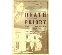 Death at the Priory: Love, Sex, and Murder in Victorian England