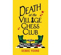 Death at the Village Chess Club : A cracking cozy mystery series set in the Cotswolds!