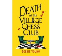 Death at the Village Chess Club: A cracking cozy mystery series set in the Cotswolds! (The Cotswold Curiosity Shop Mysteries, 2)