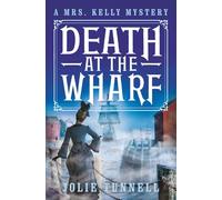 Death at the Wharf (A Mrs. Kelly Mystery)