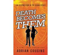 Death Becomes Them: A Time Leap Adventure (Deana - Demon or Diva)