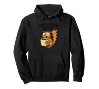 Death Before Decaf Funny Caffeinated Squirrel Coffee Lover Pullover Hoodie