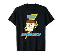 Death Before Decaf Funny Witty Snarky Coffee Lover T-Shirt