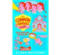 The Death Before Detention: A funny cosy crime mystery set in a chaotic Irish boarding school (The Common Criminals' Club, 1)