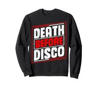 Death Before Disco Statement for Music Lovers and Rebels Sweatshirt