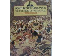 Death Before Dishonor: The True Story of Fighting Mac