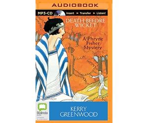 Death Before Wicket by Kerry Greenwood (2014-09-02)