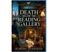 DEATH BELOW THE READING GALLERY: A Hidden-Archive Cozy Mystery (The Lantern House Literary Mysteries)