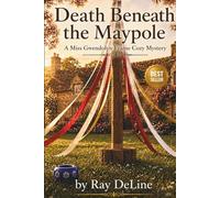 Death Beneath the Maypole: A Miss Gwendolyn Frame Cozy Mystery (Book 1)