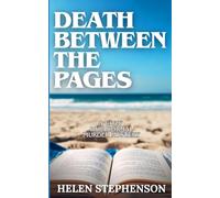 Death Between The Pages: A hidden message. A quiet threat. A truth someone killed to protect. (The Dolphin Bay Mystery)