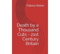 Death by a Thousand Cuts - 21st Century Britain