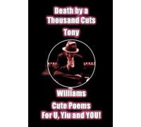 Death by a Thousand Cuts: Cute Poems for U, Yiu and YOU!