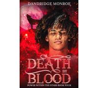Death By Blood: Power Within the Stars Book Four