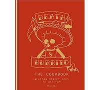 Death by Burrito : Mexican street food to die for