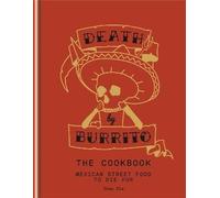 Death by Burrito : Mexican street food to die for